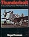 Thunderbolt: A Documentary History of the Republic P-47 by