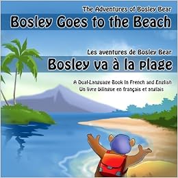 Bosley Goes To The Beach French English A Dual Language
