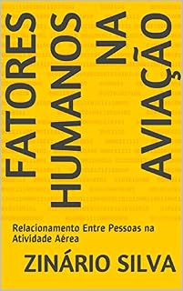 Livro Fatores Humanos na Aviação: Relacionamento Entre Pessoas na Atividade Aérea