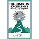 The Road To Excellence: the Acquisition of Expert Performance in the Arts and Sciences, Sports, and Games