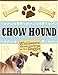 Chow Hound: Wholesome Home Cooking for Your Doggie by 