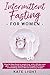 Intermittent Fasting For Women: Step-By-Step Guide to weight loss with a 30 day meal plan, Increase by Kate Light