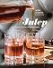 Julep: Southern Cocktails Refashioned [A Recipe Book] by Alba Huerta, Marah Stets