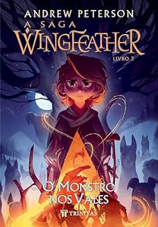 Livro A Saga Wingfeather: O Monstro nos Vales