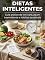 Livro Dietas Inteligentes: Guia prático de low carb, jejum intermitente e hábitos saudáveis