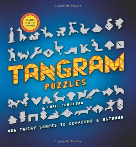 Tangram Puzzles: 466 Tricky Shapes to Confound & Astound