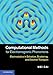 Computational Methods for Electromagnetic Phenomena: Electrostatics in Solvation, Scattering, and Electron Transport