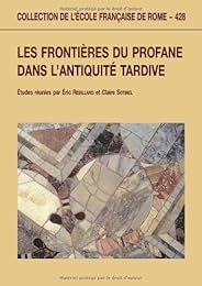 Les  frontières du profane dans l'Antiquité tardive