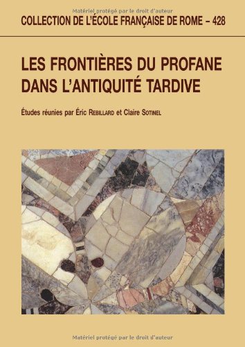 Les  frontières du profane dans l'Antiquité tardive