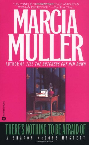 There's Nothing to Be Afraid of (1985) - Marcia Muller