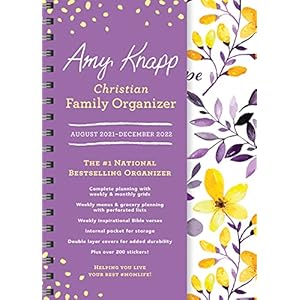 2022 Amy Knapp’s Christian Family Organizer: 17-Month Weekly Mom Planner with Stickers (Amy Knapp’s Plan Your Life Calendars)