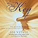 The Key: The Missing Secret for Attracting Anything You Want by 
