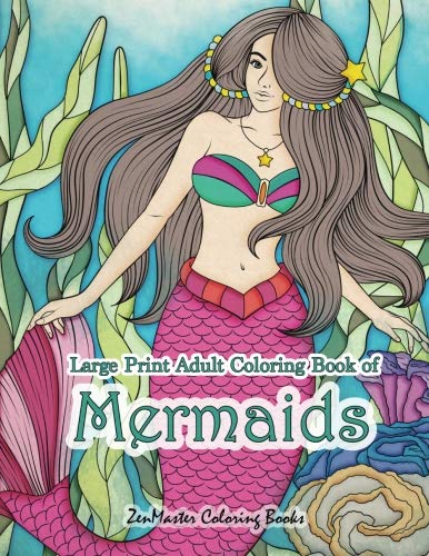 Large Print Adult Coloring Book of Mermaids: Simple and Easy Mermaids Coloring Book for Adults with by ZenMaster Coloring Books