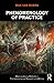 Phenomenology of Practice: Meaning-Giving Methods in Phenomenological Research and Writing (Developing Qualitative Inquiry Book 13)