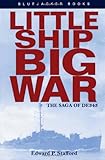 Little Ship, Big War: The Saga of DE343 by Edward P. Stafford