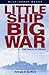 Little Ship, Big War: The Saga of DE343 by Edward P. Stafford