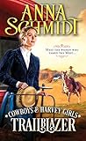 Trailblazer (Cowboys & Harvey Girls Book 1) by Anna Schmidt