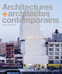 Architectures + architectes contemporains