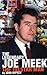 The Legendary Joe Meek: The Telstar Man by John Repsch
