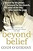 Beyond Belief: Abused By His Priest. Betrayed By His Church. The Story of the Boy Who Sued the Pope. by Colm O'Gorman