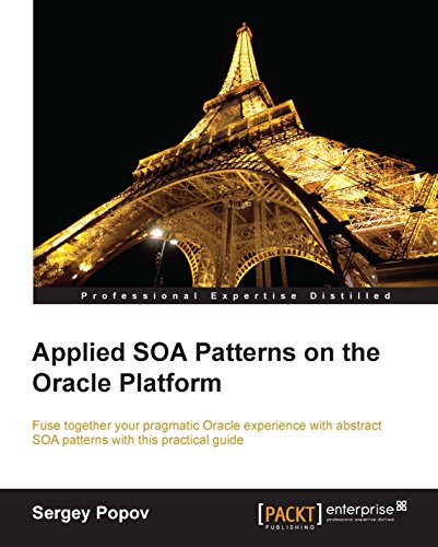 Applied SOA Patterns on the Oracle Platform by Sergey Popov