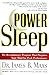 Power Sleep : The Revolutionary Program That Prepares Your Mind for Peak Performance