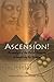 Ascension!: An Analysis of the Art of Ascension as Taught by the Ishayas by