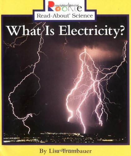 What Is Electricity? (Rookie Read-About Science: Physical Science: Previous Editions)