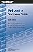 Private Oral Exam Guide: The Comprehensive Guide to Prepare You for the FAA Checkride (Oral Exam Guide series)