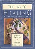 The Tao of Healing: Meditations for Body and Spirit by 