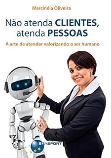Livro Não atenda clientes, atenda pessoas