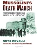 Mussolini's Death March: Eyewitness Accounts of Italian Soldiers on the Eastern Front (Modern War Studies (Hardcover))