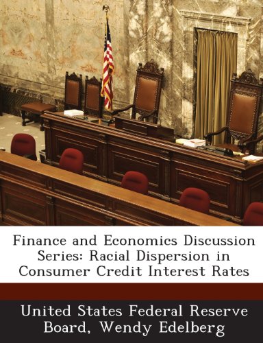 Finance and Economics Discussion Series: Racial Dispersion in Consumer Credit Interest Rates
