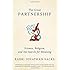 The Great Partnership: Science, Religion, and the Search for Meaning