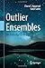 Outlier Ensembles