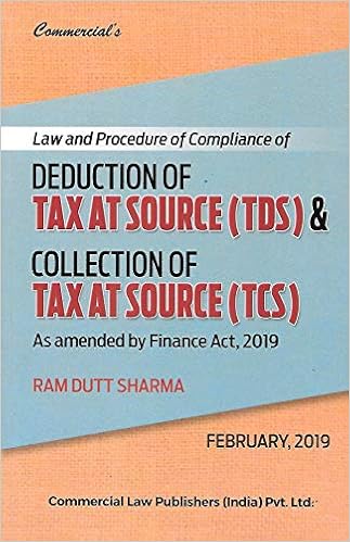 Deduction of Tax at Source (TDS) and Collection of Tax at Source (TCS) as amended by Finance Act 2019 income tax