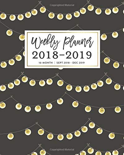 Weekly Planner 2018 - 2019, 16 Month Sept 2018 - Dec 2019: Rustic Strings of Lights Academic Dated Agenda Book Paperback – 18 Sep 2018