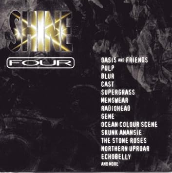 Oasis Pulp Blur Cast Supergrass Radiohead Menswear The Stone Roses Shine Four Amazon Com Music