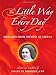The Little Way for Every Day: Thoughts from Thérèse of Lisieux