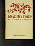 Front cover for the book Missouri Bittersweet by MacKinlay Kantor