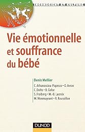 Vie émotionnelle et souffrance du bébé