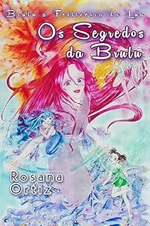 Livro Os Segredos da Brulu: A Feiticeira da Lua (Brulu, a Feiticeira da Lua Livro 1)