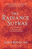 The Radiance Sutras: 112 Gateways to the Yoga of