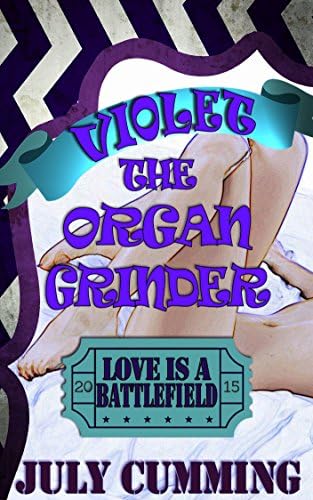 Violet The Organ Grinder: Love is a Battlefield (Entertaining The Troops)