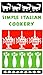 Simple Italian Cookery (Peter Pauper Press Vintage Editions) by