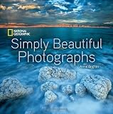 Hardcover National Geographic Simply Beautiful Photographs by Annie Griffiths (2010) Book