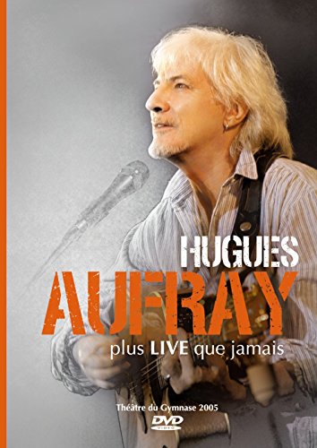 Aufray, Hugues - Plus Live Que Jamais (Théâtre Du Gymnase 2005)