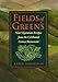 Fields of Greens: New Vegetarian Recipes From The Celebrated Greens Restaurant: A Cookbook