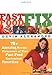 Fast Food Fix: 75+ Amazing Recipe Makeovers of Your Fast Food Restaurant Favorites - Book by Devin Alexander