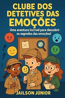 Livro O CLUBE DOS DETETIVES DAS EMOÇÕES